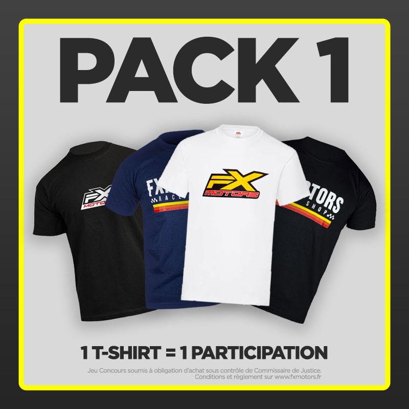 PACK 1 - 1 T-Shirt FX Motors au choix - 1 Participation